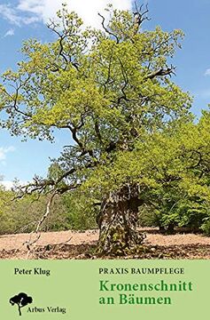 Buchcover Praxis Baumpflege: Kronenschnitt an Bäumen